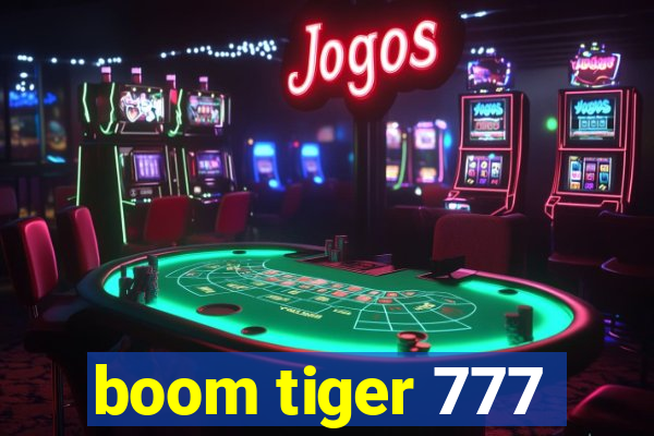 boom tiger 777