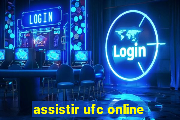 assistir ufc online