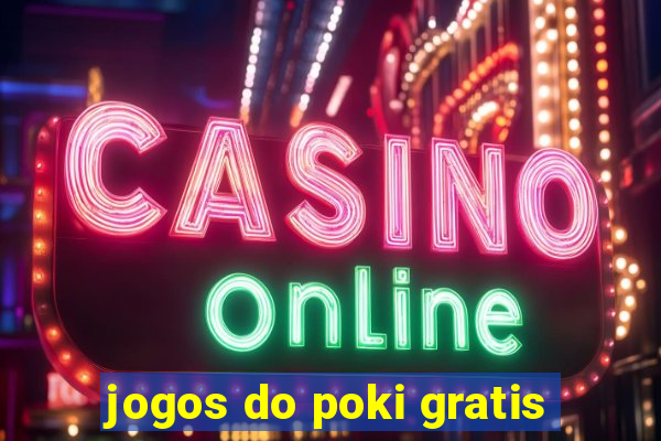 jogos do poki gratis