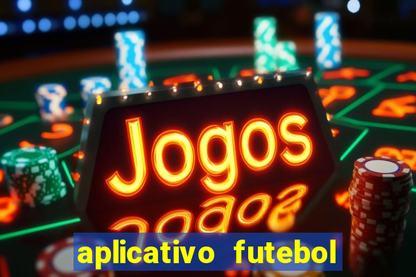 aplicativo futebol da hora 3.7