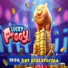 1996 bet plataforma