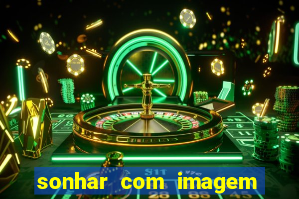 sonhar com imagem de santo de macumba