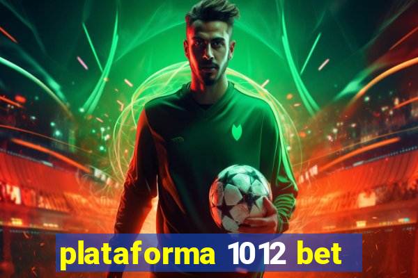 plataforma 1012 bet