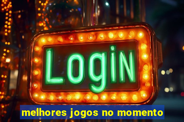 melhores jogos no momento