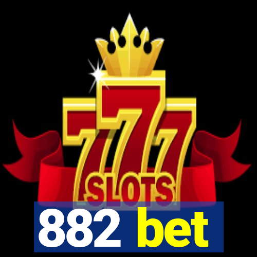 882 bet