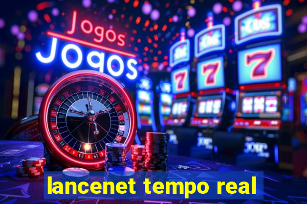 lancenet tempo real