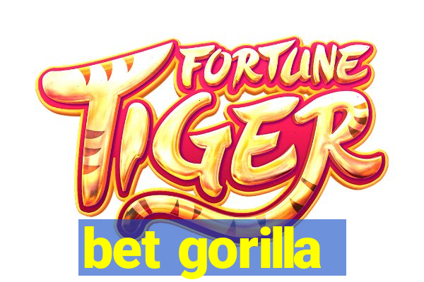 bet gorilla