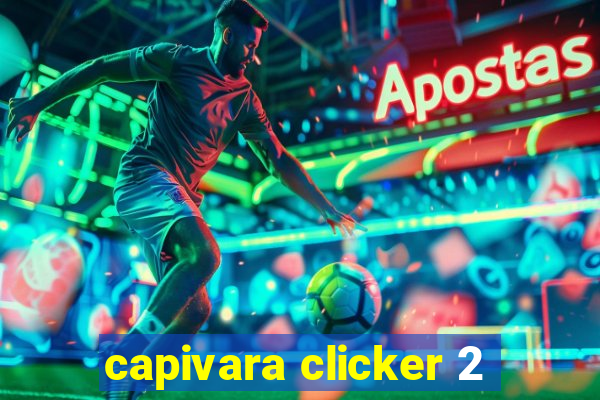 capivara clicker 2