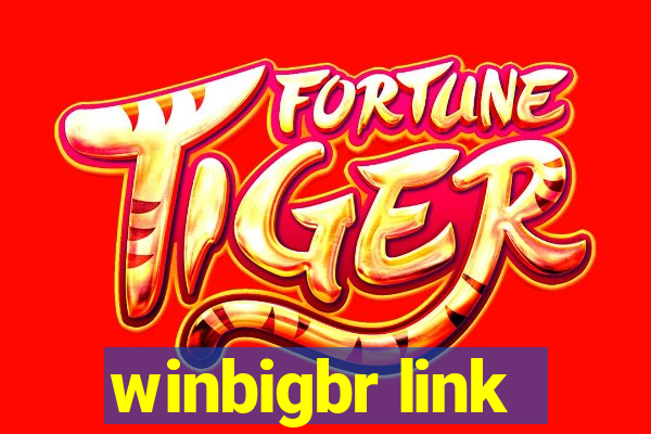 winbigbr link