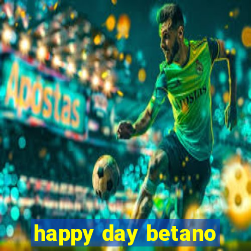 happy day betano