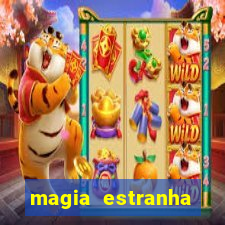 magia estranha filme completo dublado google drive