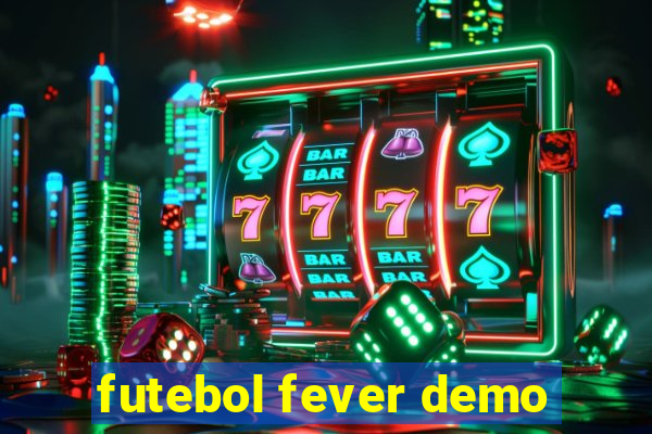 futebol fever demo