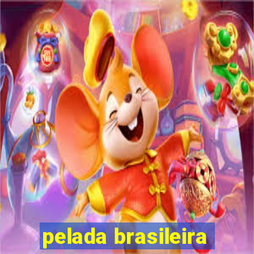 pelada brasileira