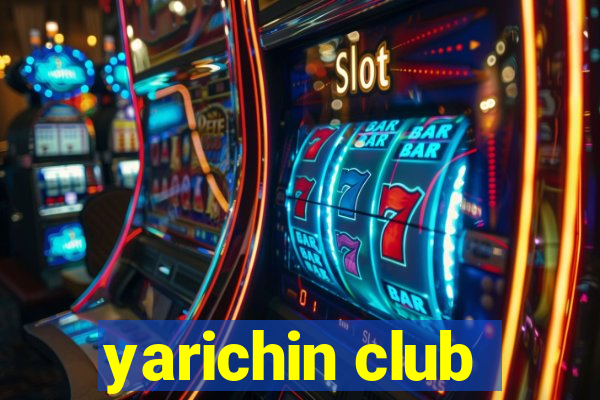 yarichin club