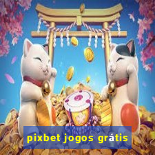 pixbet jogos grátis