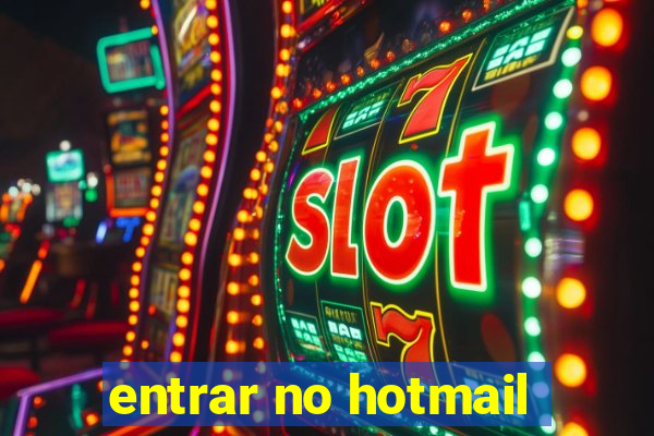 entrar no hotmail