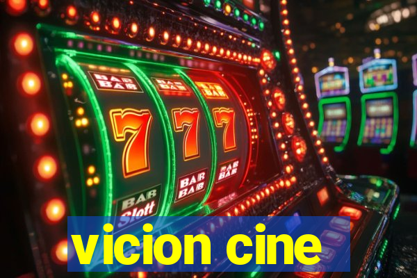 vicion cine