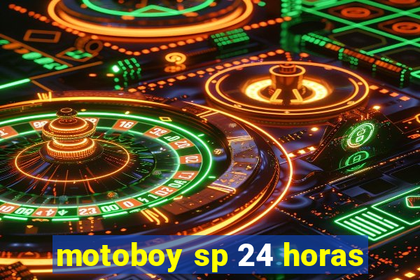 motoboy sp 24 horas