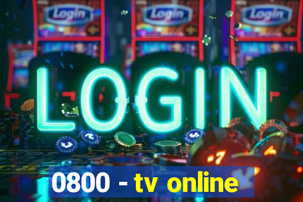 0800 - tv online