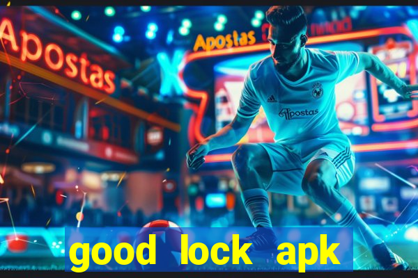 good lock apk android 13