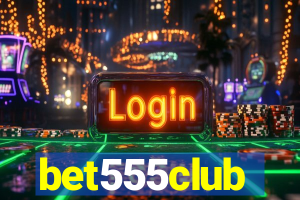 bet555club