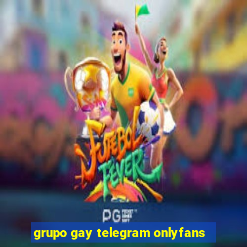 grupo gay telegram onlyfans