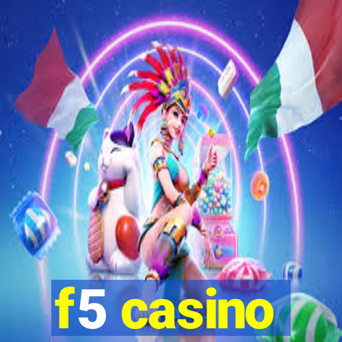 f5 casino