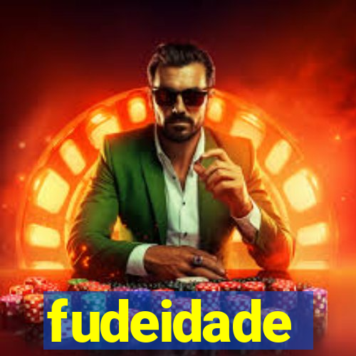 fudeidade