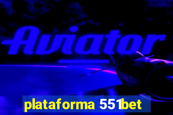 plataforma 551bet