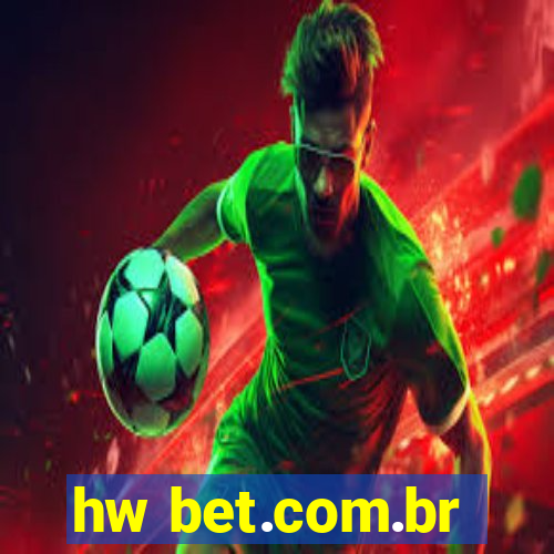 hw bet.com.br