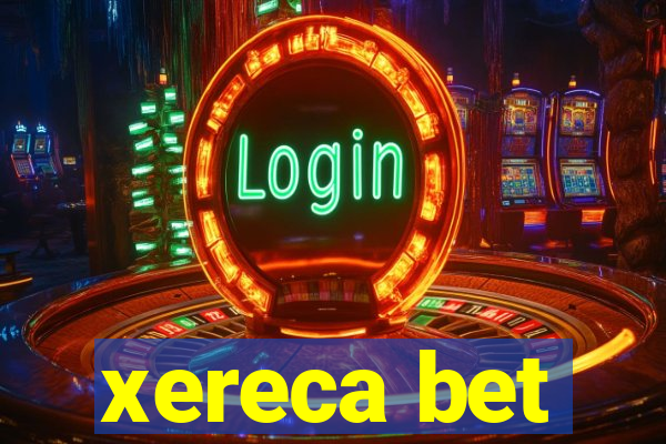 xereca bet