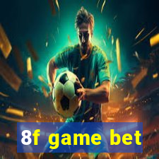 8f game bet