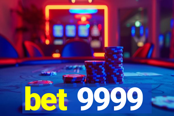 bet 9999