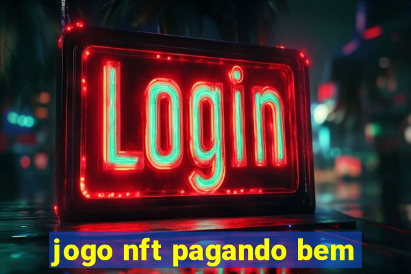 jogo nft pagando bem