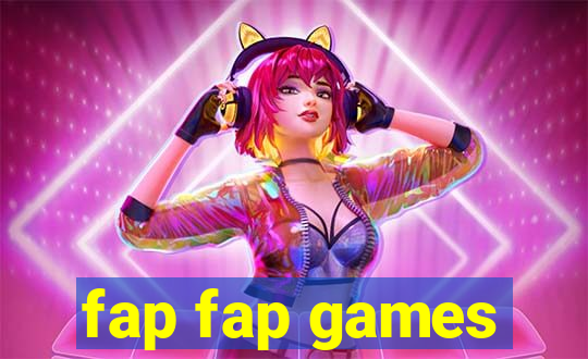 fap fap games