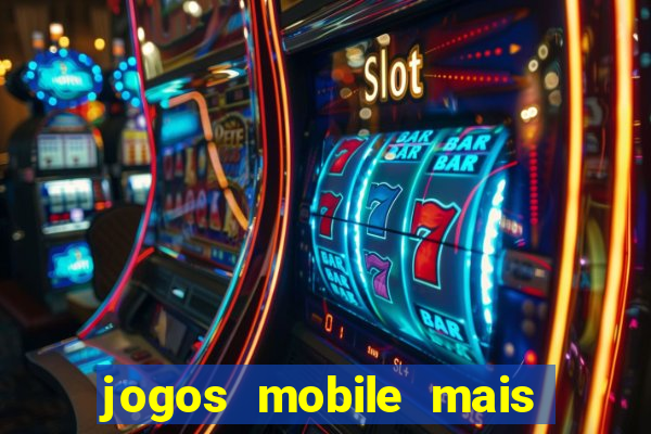 jogos mobile mais jogados 2024