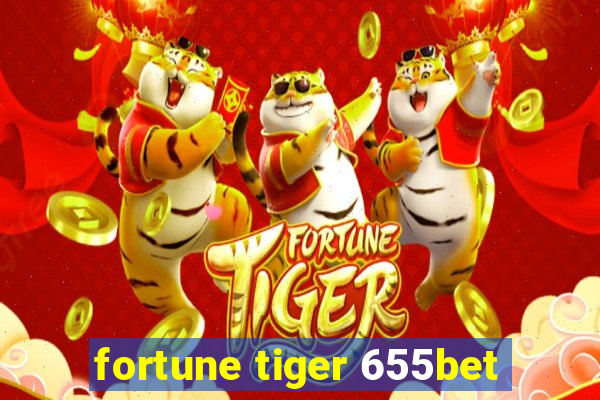 fortune tiger 655bet