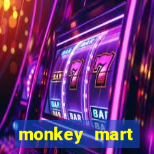 monkey mart dinheiro infinito