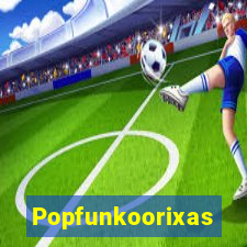 Popfunkoorixas