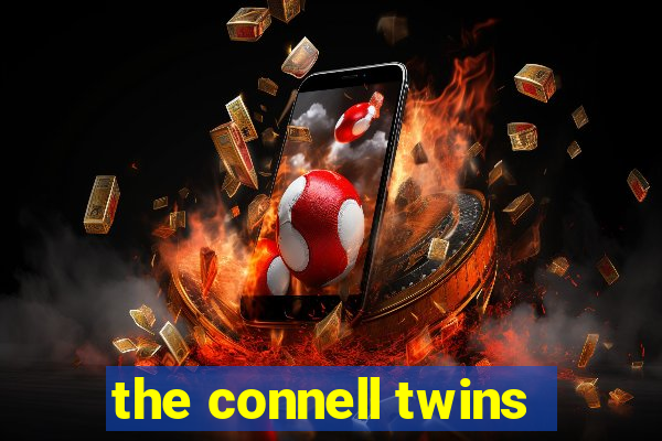 the connell twins