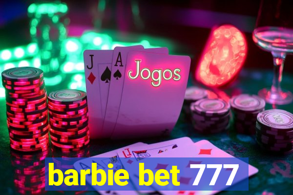 barbie bet 777