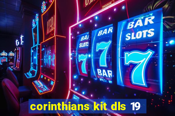 corinthians kit dls 19