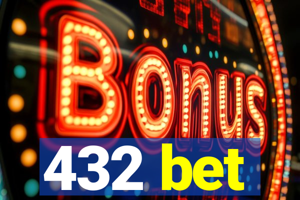 432 bet