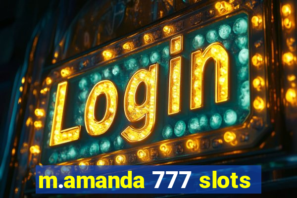 m.amanda 777 slots