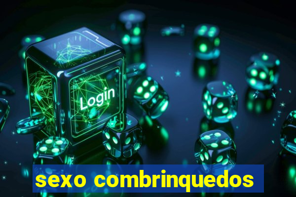 sexo combrinquedos