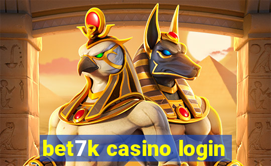 bet7k casino login