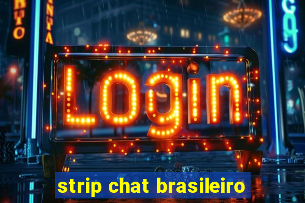 strip chat brasileiro