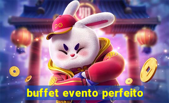 buffet evento perfeito