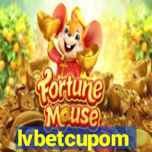 lvbetcupom