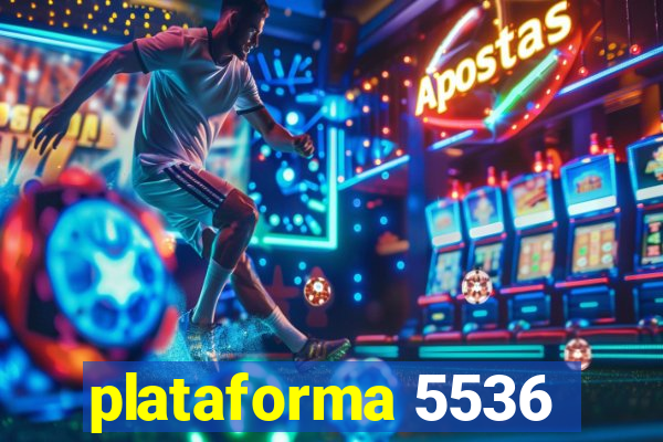 plataforma 5536